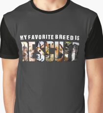 My favorite breed is rescued Graphic T-Shirt