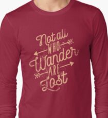 Not All Who Wander Are Lost Long Sleeve T-Shirt