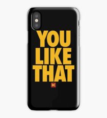 you like that iPhone Case
