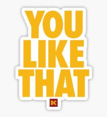 you like that Sticker