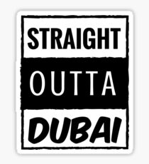 straight outta dubai Sticker