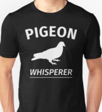 Pigeon Whisperer Unisex T-Shirt