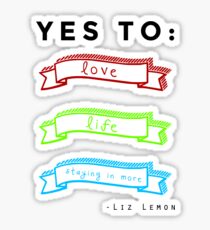 Love, Life, and Staying In More Sticker