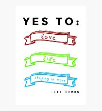 Love, Life, and Staying In More Photographic Print