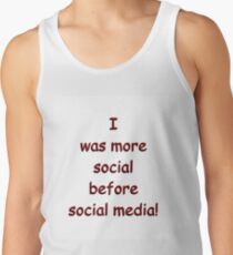 I was more social before social media! Tank Top