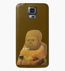 "Y Tho" Meme Hülle & Skin für Samsung Galaxy
