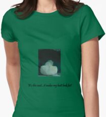 It's this coat...it makes my butt look fat! Women's Fitted T-Shirt