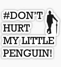 Don't hurt my little penguin! Sticker