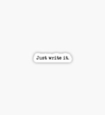 Cool Inspirational Epic Motivational Write Writer T-Shirts Sticker