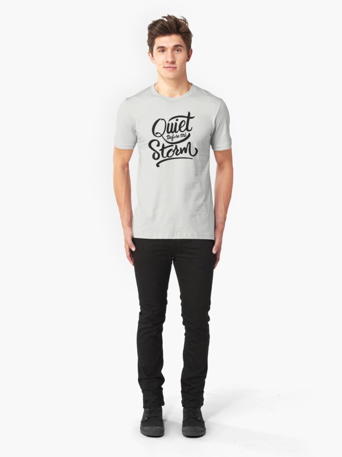 Alternate view of Quiet before the storm Slim Fit T-Shirt