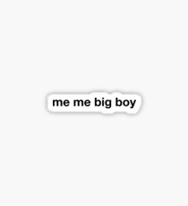 Jacksfilms "me me big boy" (Black Letters) Sticker