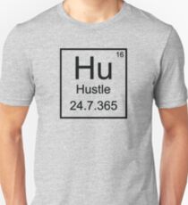 Hustle Periodic Table - Hustle 24/7 Unisex T-Shirt