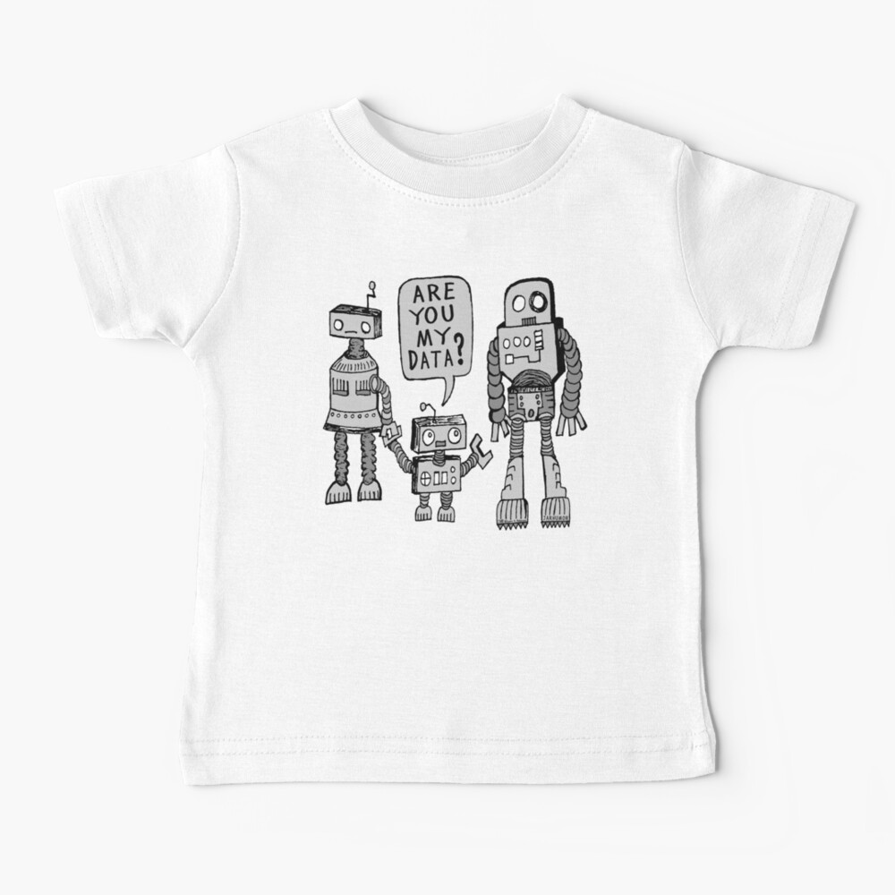 My Data? Robot Kid Baby T-Shirt