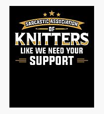 Sarcastic Association of Knitters Photographic Print