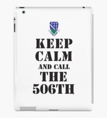 KEEP CALM AND CALL THE 506TH iPad Case/Skin