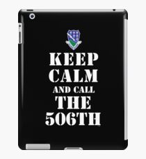 KEEP CALM AND CALL THE 506TH iPad Case/Skin