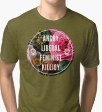 Angry Liberal Feminist Killjoy Tri-blend T-Shirt