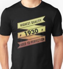 Highest Quality 1930 Aged To Perfection Unisex T-Shirt