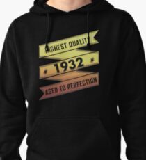 Highest Quality 1932 Aged To Perfection Pullover Hoodie