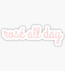 rose all day Sticker