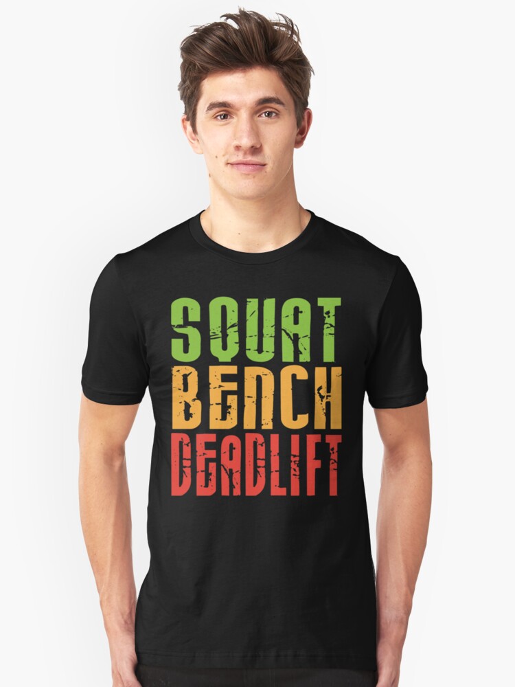 Squat Bench Deadlift The Big 3 Powerlifting T Shirt By