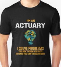 ACTUARY solve problems Unisex T-Shirt