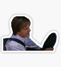 Move or I'll Run You Down Sticker