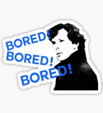 Bored! Sticker