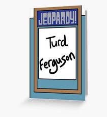 Turd Ferguson Greeting Card