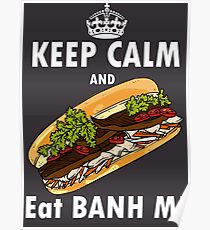 Keep calm and eat banh mi- Vietnamese sandwich cuisine asian food Poster