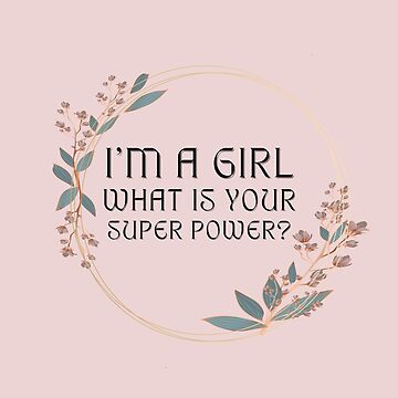 I'm a girl. What's your superpower? | Kids T-Shirt