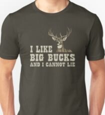 I Like Big Bucks And I Cannot Lie Unisex T-Shirt