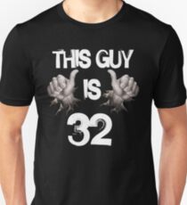 Funny 32nd Birthday Gift. This Guy is 32 Slim Fit T-Shirt