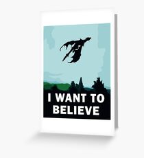 I Want To Believe... In Dragons Greeting Card