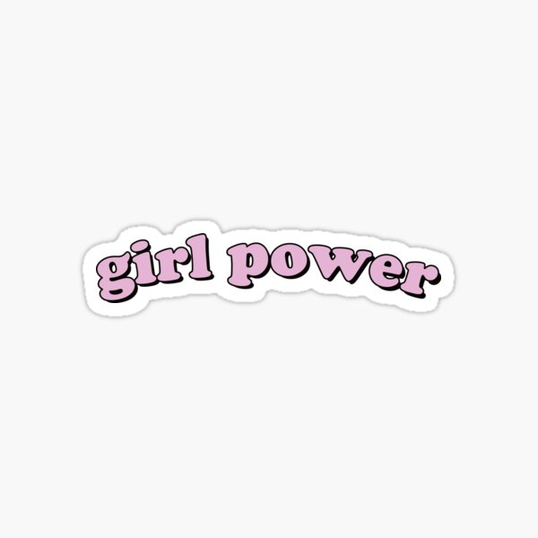 Girl Power Stickers | Redbubble