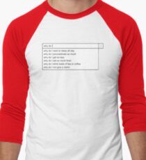 Why Do I? Men's Baseball ¾ T-Shirt