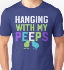 Hängen mit meinen Peeps - Ostern Unisex T-Shirt