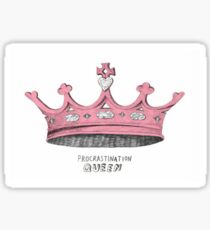 Procrastination Queen Sticker