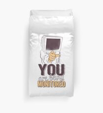 You are being monitored Duvet Cover