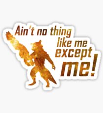 Ain't No Thing Like Me Sticker