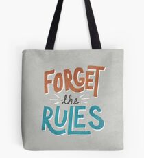 Forget The Rules Tote Bag