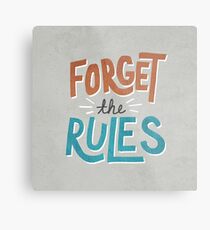 Forget The Rules Metal Print