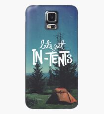 Let's Get In-Tents Case/Skin for Samsung Galaxy