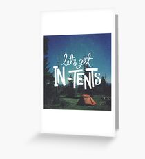 Let's Get In-Tents Greeting Card