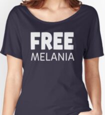 Free Melania Tee Women's Relaxed Fit T-Shirt