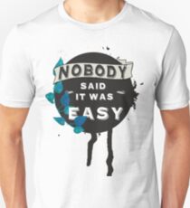 Niemand sagte, es sei einfach Banner Slim Fit T-Shirt