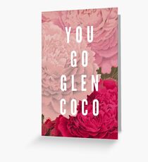 You Go Glen Coco Greeting Card