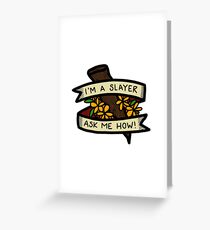 I'm A Slayer - Buffy Greeting Card