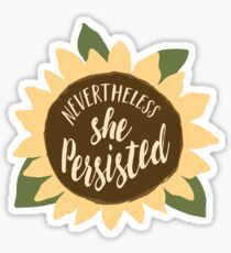 "Nevertheless She Persisted" Sticker