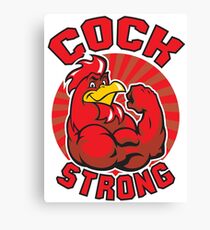 Cock Strong Canvas Print
